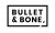Bullet & Bone